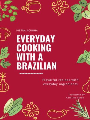 cover image of Everyday cooking with a Brazilian